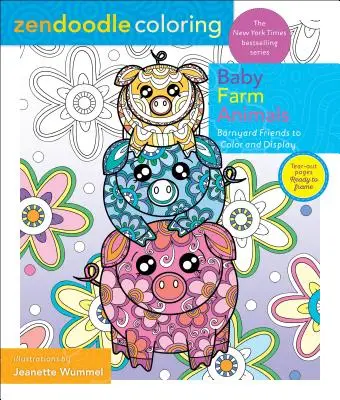 Zendoodle Colorear: Animales de granja: Amigos del corral para colorear y exponer - Zendoodle Coloring: Baby Farm Animals: Barnyard Friends to Color and Display