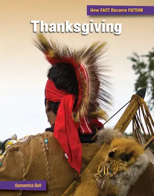 Acción de Gracias: La creación de un mito - Thanksgiving: The Making of a Myth