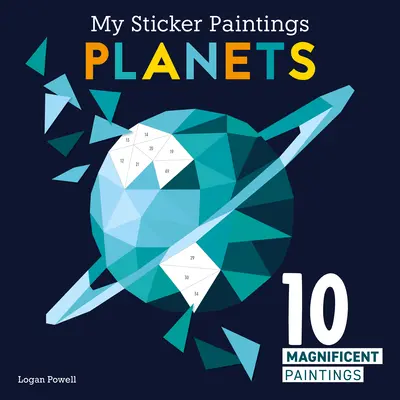 Mis pinturas adhesivas: Planetas: 10 magníficas pinturas - My Sticker Paintings: Planets: 10 Magnificent Paintings