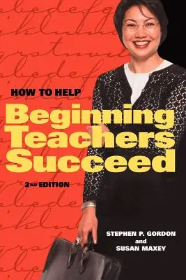 Cómo ayudar a los profesores principiantes a tener éxito - How to Help Beginning Teachers Succeed
