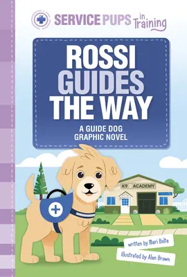 Rossi guía el camino: Novela gráfica de un perro guía - Rossi Guides the Way: A Guide Dog Graphic Novel