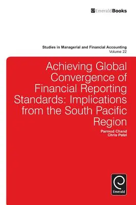 La convergencia mundial de las normas de información financiera: Implicaciones desde la región del Pacífico Sur - Achieving Global Convergence of Financial Reporting Standards: Implications from the South Pacific Region