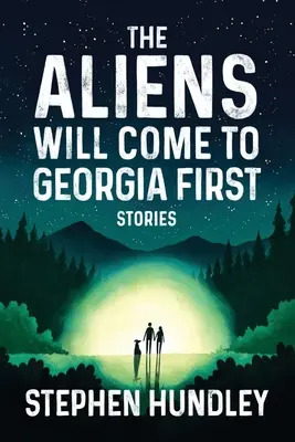 Los extraterrestres llegarán primero a Georgia - The Aliens Will Come to Georgia First