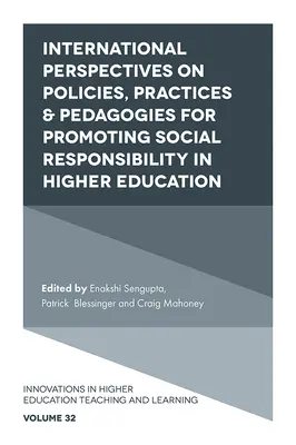 Perspectivas internacionales sobre políticas, prácticas y pedagogías para promover la responsabilidad social en la educación superior - International Perspectives on Policies, Practices & Pedagogies for Promoting Social Responsibility in Higher Education