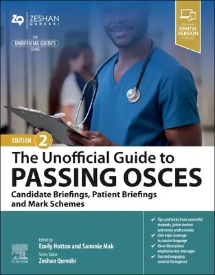 Guía no oficial para aprobar los exámenes OSCE: Instrucciones para el candidato, instrucciones para el paciente y esquemas de puntuación - Unofficial Guide to Passing OSCEs: Candidate Briefings, Patient Briefings and Mark Schemes