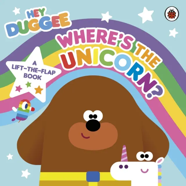 Hey Duggee: ¿Dónde está el Unicornio? Un libro para levantar las solapas - Un libro para levantar las solapas - Hey Duggee: Where's the Unicorn: A Lift-the-Flap Book - A Lift-the-Flap Book