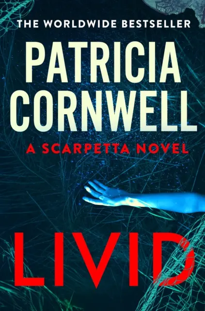 Livid - El nuevo thriller de Kay Scarpetta del bestseller número 1 - Livid - The new Kay Scarpetta thriller from the No.1 bestseller