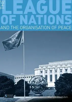 La Sociedad de Naciones y la Organización de la Paz - The League of Nations and the Organisation of Peace