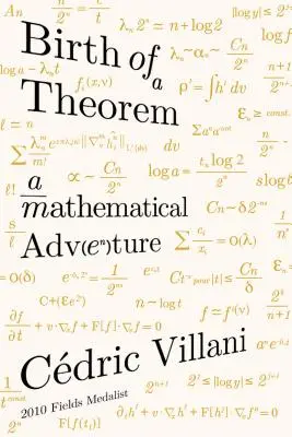 El nacimiento de un teorema: Una aventura matemática - Birth of a Theorem: A Mathematical Adventure