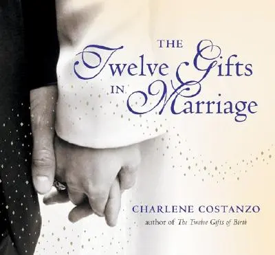 Los Doce Dones en el Matrimonio - The Twelve Gifts in Marriage