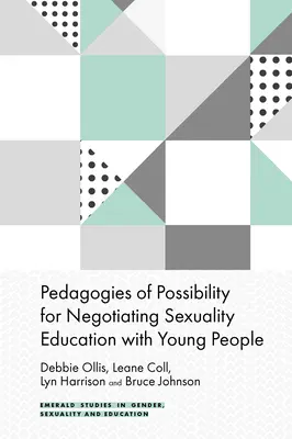 Pedagogías de la posibilidad para negociar la educación sexual con los jóvenes - Pedagogies of Possibility for Negotiating Sexuality Education with Young People