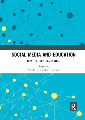 Redes sociales y educación: Ahora que el polvo se ha asentado - Social Media and Education: Now the Dust Has Settled