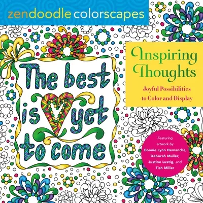 Zendoodle Colorscapes: Pensamientos inspiradores: Alegres Posibilidades para Colorear y Mostrar - Zendoodle Colorscapes: Inspiring Thoughts: Joyful Possibilities to Color and Display