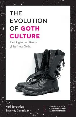 La evolución de la cultura gótica: Orígenes y hechos de los nuevos godos - The Evolution of Goth Culture: The Origins and Deeds of the New Goths