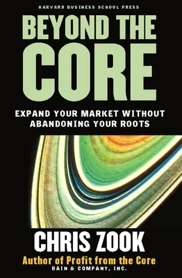 Más allá del núcleo: Amplíe su mercado sin abandonar sus raíces - Beyond the Core: Expand Your Market Without Abandoning Your Roots