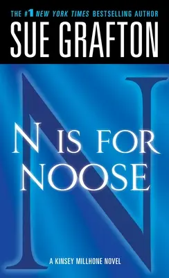 N de Lazo: Una novela de Kinsey Millhone - N Is for Noose: A Kinsey Millhone Novel