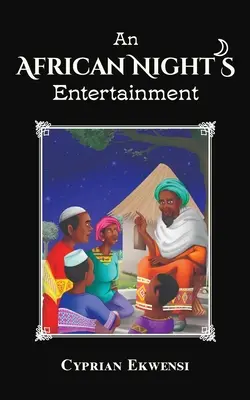 Una noche de entretenimiento africano - An African Night's Entertainment