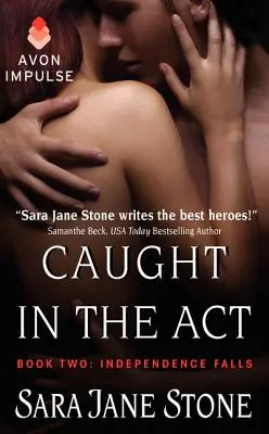 Atrapado en el acto: Libro Segundo: Independence Falls - Caught in the Act: Book Two: Independence Falls
