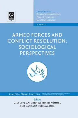 Fuerzas armadas y resolución de conflictos: Perspectivas sociológicas - Armed Forces and Conflict Resolution: Sociological Perspectives
