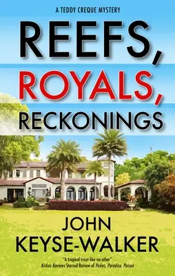 Arrecifes, Reales, Reckonings - Reefs, Royals, Reckonings