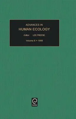 Avances en ecología humana, volumen 8 - Advances in Human Ecology, Volume 8