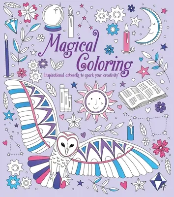 Colorear mágicamente: Obras de arte inspiradoras para despertar tu creatividad - Magical Coloring: Inspirational Artworks to Spark Your Creativity