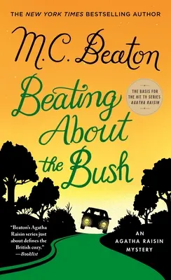 Golpeando la Zarza: Un misterio de Agatha Raisin - Beating about the Bush: An Agatha Raisin Mystery