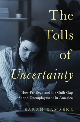 Los peajes de la incertidumbre: cómo el privilegio y la brecha de la culpa determinan el desempleo en Estados Unidos - The Tolls of Uncertainty: How Privilege and the Guilt Gap Shape Unemployment in America