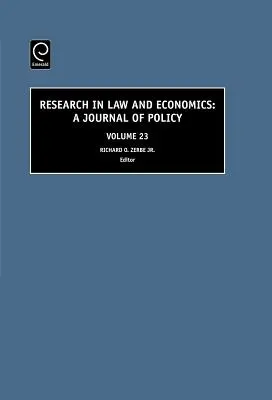 Investigación en Derecho y Economía, Volumen 23: Revista de Política - Research in Law and Economics, Volume 23: A Journal of Policy
