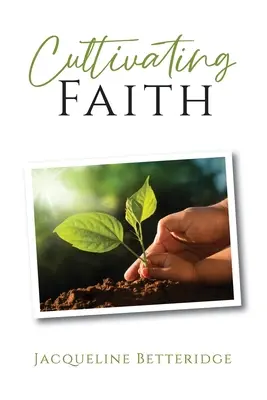 Cultivar la fe - Cultivating Faith