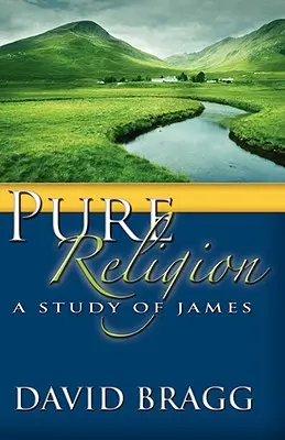 Religión pura: Un estudio sobre James - Pure Religion: A Study of James