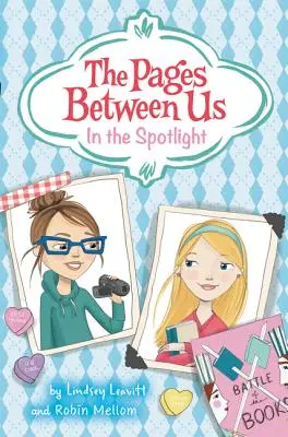 Las páginas entre nosotros: En el punto de mira - The Pages Between Us: In the Spotlight