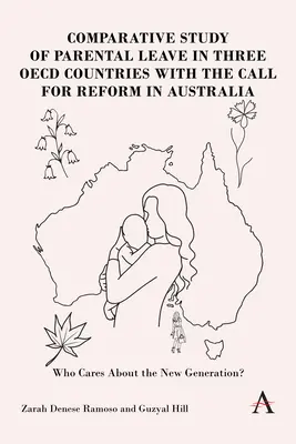 Equilibrio entre el trabajo y la nueva paternidad: Un análisis comparativo del permiso parental en Australia, Canadá, Alemania y Suecia - Balancing Work and New Parenthood: A Comparative Analysis of Parental Leave in Australia, Canada, Germany and Sweden