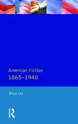 Ficción estadounidense 1865 - 1940 - American Fiction 1865 - 1940