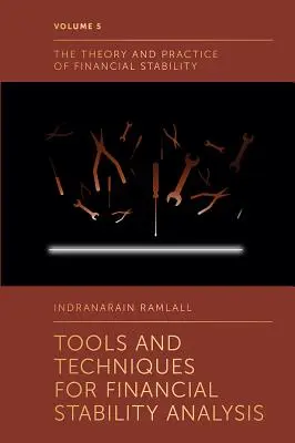 Herramientas y técnicas para el análisis de la estabilidad financiera - Tools and Techniques for Financial Stability Analysis