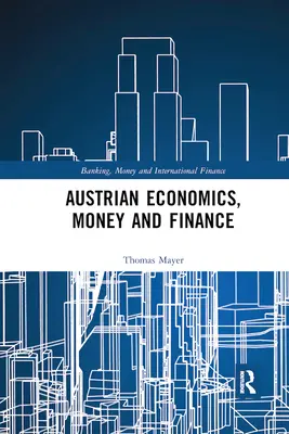 Economía austriaca, dinero y finanzas - Austrian Economics, Money and Finance