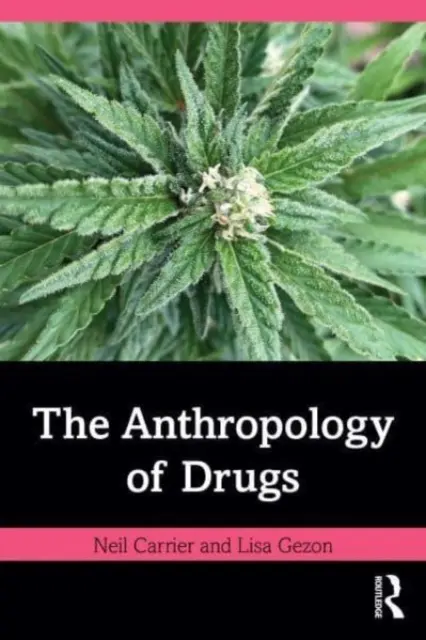 La antropología de las drogas - The Anthropology of Drugs