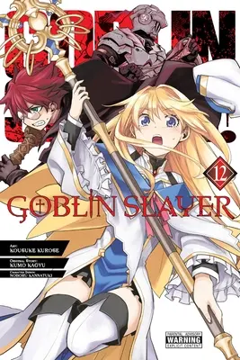 Goblin Slayer, Vol. 12 (Manga): Volumen 12 - Goblin Slayer, Vol. 12 (Manga): Volume 12