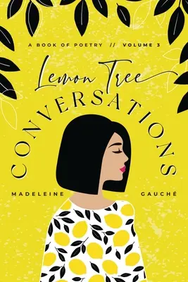 Conversaciones sobre limoneros - Volumen 3 - Lemon Tree Conversations - Volume 3