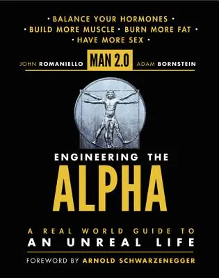 El hombre 2.0: Engineering the Alpha: Una guía del mundo real para una vida irreal - Man 2.0: Engineering the Alpha: A Real World Guide to an Unreal Life