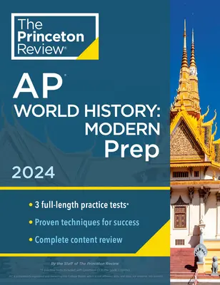 Princeton Review AP Historia Mundial: Modern Prep, 5ª Edición: 3 Pruebas de Práctica + Revisión Completa de Contenidos + Estrategias y Técnicas - Princeton Review AP World History: Modern Prep, 5th Edition: 3 Practice Tests + Complete Content Review + Strategies & Techniques