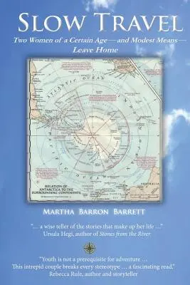 Slow Travel: Dos mujeres de cierta edad y medios modestos abandonan su hogar - Slow Travel: Two Women of a Certain Age, and Modest Means, Leave Home
