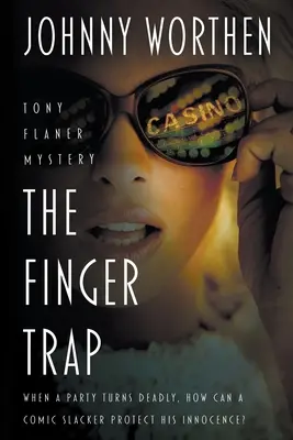 La trampa del dedo: Un misterio de detectives a carcajadas - The Finger Trap: A Laugh Out Loud PI Mystery