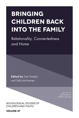 Devolver a los niños a la familia: Relación, conexión y hogar - Bringing Children Back Into the Family: Relationality, Connectedness and Home