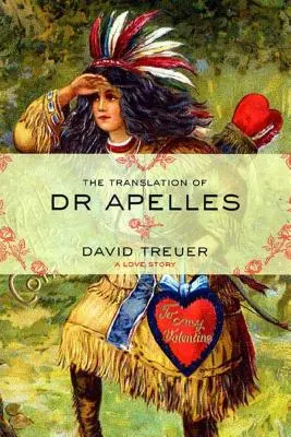 La traducción del Dr. Apeles: Una historia de amor - The Translation of Dr. Apelles: A Love Story