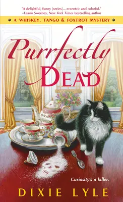 Purrfectly Dead - Un misterio de whisky, tango y foxtrot - Purrfectly Dead - A Whiskey, Tango & Foxtrot Mystery