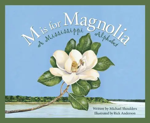 M de Magnolia: Un abecedario del Mississippi - M Is for Magnolia: A Mississippi Alphabet Book