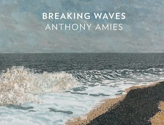 Anthony Amies: Rompiendo olas - Anthony Amies: Breaking Waves
