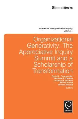 Organizational Generativity: La cumbre Appreciate Inquiry y una beca de transformación - Organizational Generativity: The Appreciate Inquiry Summit and a Scholarship of Transformation