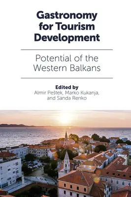 Gastronomía para el desarrollo turístico: Potencial de los Balcanes Occidentales - Gastronomy for Tourism Development: Potential of the Western Balkans